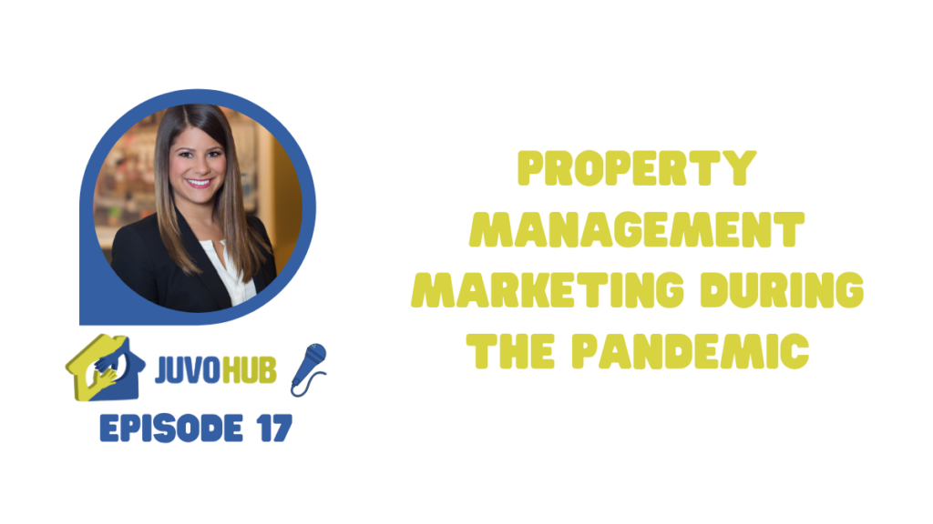 Episode 17 Blog Property Management Marketing During the Pandemic