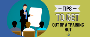 Tips To Get Out of a Training Rut
