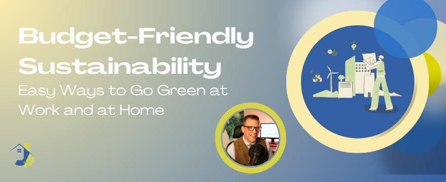 Podcast discussing sustainability at home and in property management.