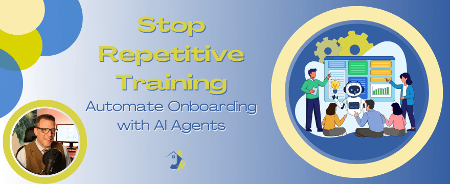 Blog post banner titled "Stop Repetitive Training, Automate Onboarding with AI Agents." The image features a blue-and-yellow background, a circular graphic of people and an AI robot interacting with a dashboard, and a circular inset photo of a man smiling into a microphone.