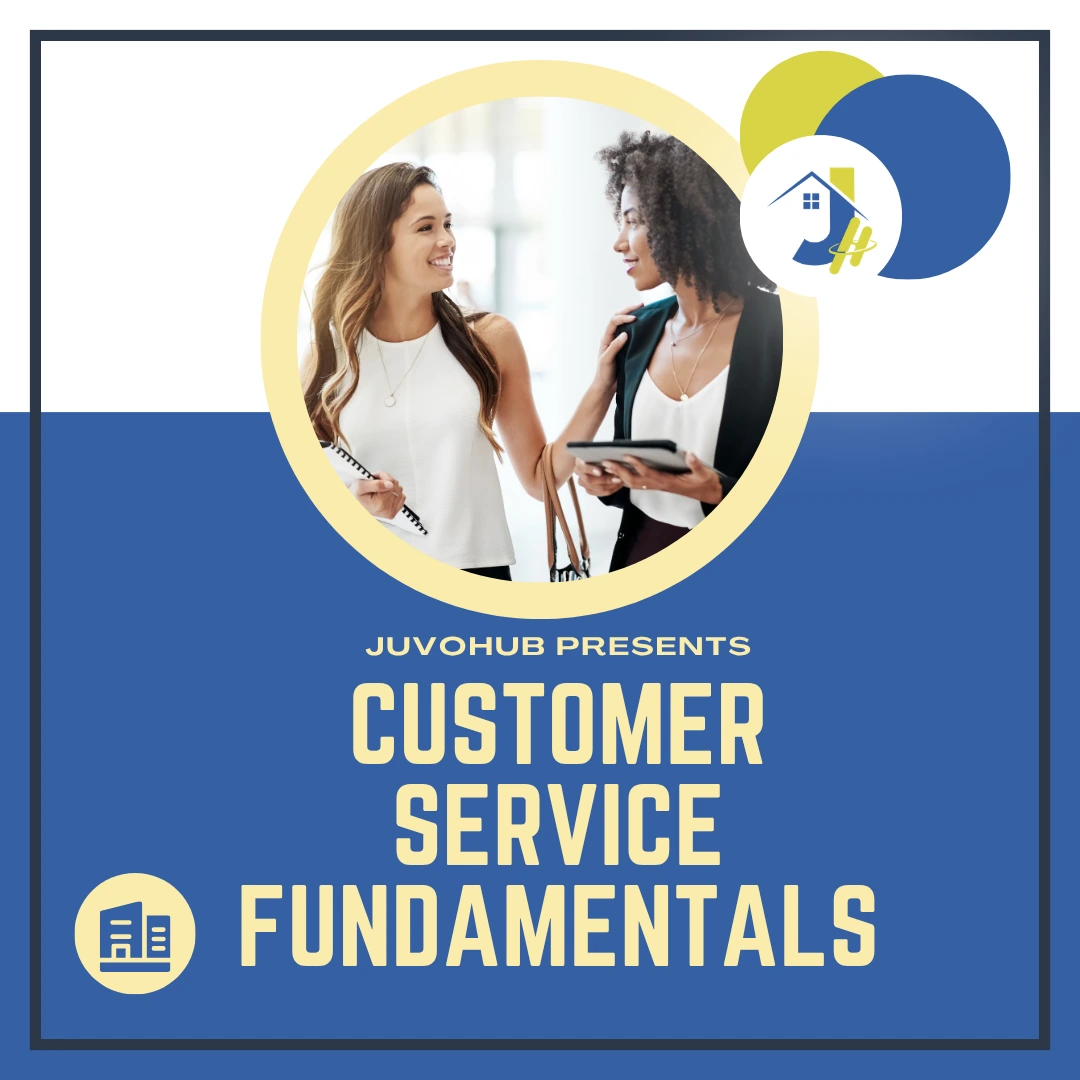 Office – Customer Service A graphic with a split blue and white background titled "JuvoHub Presents Customer Service Fundamentals." The center features a circular image of two professional women smiling and conversing while holding a notebook and a digital tablet, accompanied by the JuvoHub logo and an office icon.